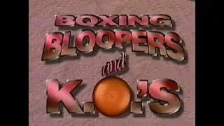 Boxing Bloopers And KO's 1992 VHS Rip