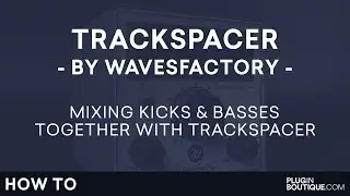 TrackSpacer by Wavesfactory | Mixing your Kick and Bass Guitar | How to Tutorial