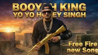 Yo Yo Honey Singh | Free Fire The King Style) official Music Video | Yo Yo New Song 