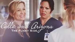 Callie and Arizona || The Funny Side