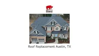 Roof Replacement Austin, TX - Rhino Restoration of Texas