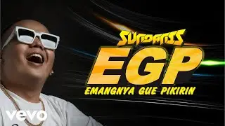 Sundanis - Emangnya Gue Pikirin (EGP) (Official Music Video)