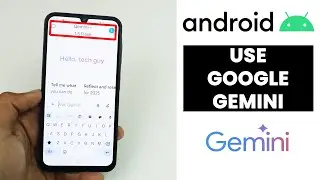(2025) Use Google Gemini on Android/iPhone - Beginner Tutorial