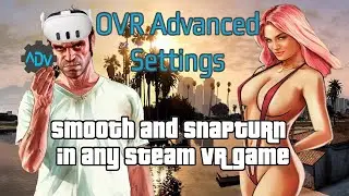 This makes it actually playable  | GTA V VR & open VR advance Settings