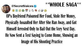 OP's Boyfriend Poisoned Her Food, Stole Her Money, Physically Assaulted Her After She Ran Away, a...