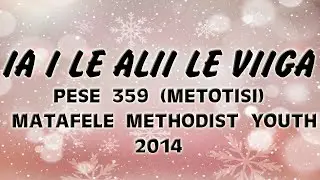 Ia i le Alii le Viiga - Matafele Methodist Youth 2014