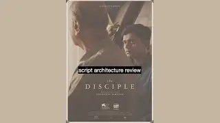 the disciple (marathi, 2021) script architecture review