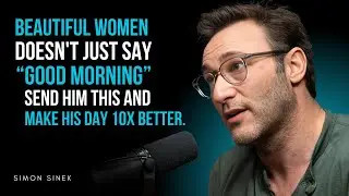 No Man Can Ignore These 7 Good Morning Messages | Simon Sinek
