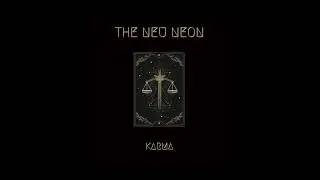 THE NEU NEON - KARMA(official audio)