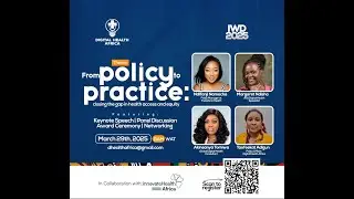 IWD 2025 WEBINAR & AWARD EVENT - From Policy to Practice : Closing the Health Equity Gap in Africa