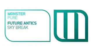 Future Antics - Sky Break [OUT NOW]