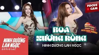 [FOCUS CAM] HOA XƯƠNG RỒNG - NINH DƯƠNG LAN NGỌC - DALAT BESTDANCE CREW