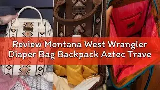 Review Montana West Wrangler Diaper Bag Backpack Aztec Travel Backpack Purses Western Multi-Function