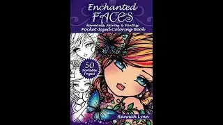 Flip Through Enchanted Faces Coloring Book by Hannah Lynn