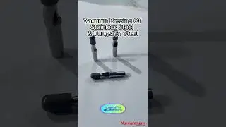 🔥Vacuum Brazing of Stainless Steel and Tungsten Steel, Bonding for Extreme Applications!