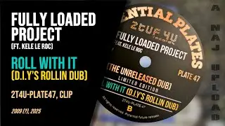 Fully Loaded Project (ft. Kele Le Roc) - Roll With It (D.I.Y's Rollin Dub)