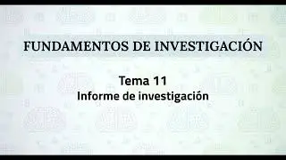 Fundamentos de investigaci&oacute;n UNED | Tema 11: Informe de investigaci&oacute;n