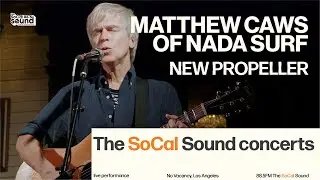 Matthew Caws of Nada Surf - New Propeller (LIVE) 88.5FM The SoCal Sound from No Vacancy