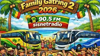 SONG 2 FAMILY GATRING 2 SISNET RADIO