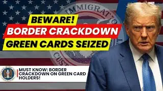 Green Card Holders at Risk? Everything You Need to Know!