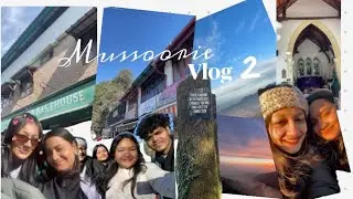 Mussoorie🌄 || Vlog-2 ||