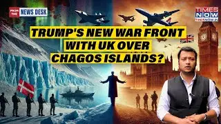 Trump Opens New War Front With UK Over Chagos Islands Even As Icy Greenland Braces For Fiery US?