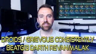 SWGOH: Droids / Grievous Consistently Beat G13 Darth Revan / Darth Malak