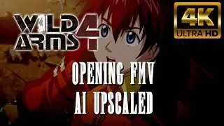 Wild Arms 4 Opening FMV - 4K (AI Upscaled)