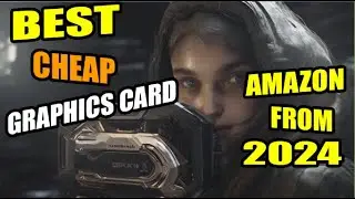 Top10: Best Cheap Graphics Card [2024]  Top Tech New Gadget
