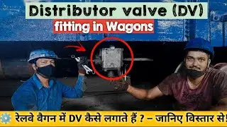 🚆 Distributor Valve fitting in Wagons at Jamalpur workshop | Air Brake System