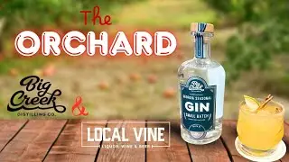 How to Make The Orchard | Gin Cocktail Recipe ft. Big Creek Distillery & Local Vine