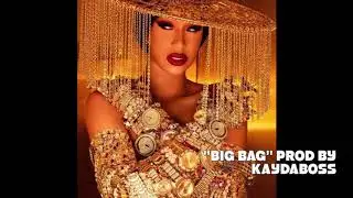 Cardi B Type Beat Big Bag Prod By KayDaBoss