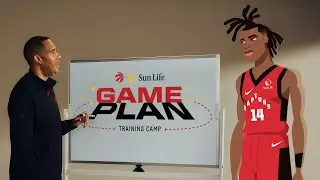 Game Plan | Training Camp | Toronto Raptors + Sun Life