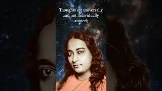 Yogananda: All Thoughts Vibrate Eternally in the Cosmos