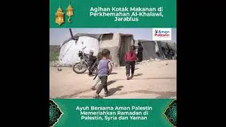 Agihan Kotak Makanan di Kem Di Perkhemahan Al Khalawi, Jarablus Syria (Ramadan Bersama)