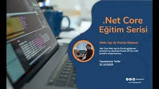 .Net Core Web Api İle Portal Sistemi Geliştirmesi #4 | Fluent Api İle Configuration Oluşturma