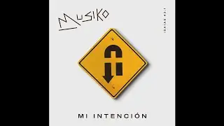 Musiko - Mi Intenci&oacute;n