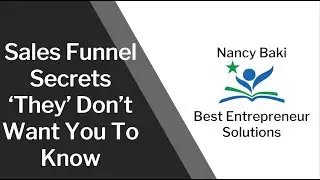 Sales Funnel Secrets They Don't Want You To Know &mdash; Nancy Baki