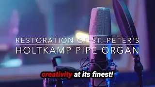 Holtkamp Pipe Organ Restoration at St. Peter's Episcopal Church