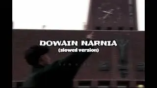 Dowain narnia (slowed version)  @quickstyle #sumashii #dowainnarnia #quickstyle