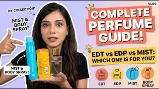 Fragrance Guide PT: 2 | Understanding EDP, EDT, Body Sprays, and Mists | 🌷🌸 What you need to know📑