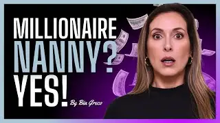 The Rise of the Millionaire Nanny: Are You Ready?