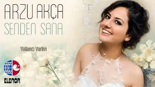 Arzu Akça - Yalancı Yarim