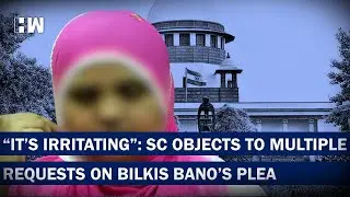 Headlines: 'It&rsquo;s Irritating': SC Objects To Multiple Listing Requests Of Bilkis Bano&rsquo;s Plea |