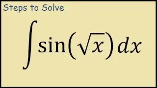 How to integrate sin(sqrt x)