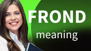 Frond | what is FROND meaning
