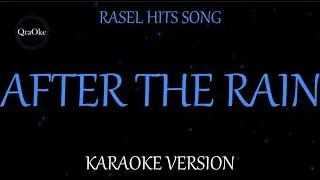 After the Rain - Melodyspot _ Rasel Hits Song (Karaoke Version by QraOke)
