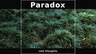 Paradox - 07 - Lost thoughts | Post-Rock Experimental Music