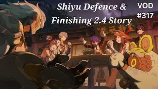 VOD #317 - ZZZ - Shiyu Defence & Finishing 2.4 Story!