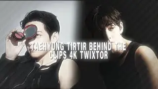 Taehyung tiritir behind the clips twixtor | 4k clips with sharpen HD | editing clips 